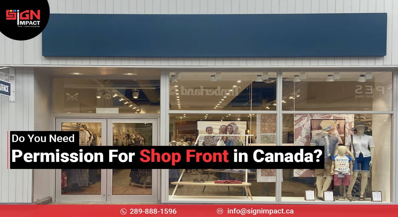 Do you need permission for shop front in canada