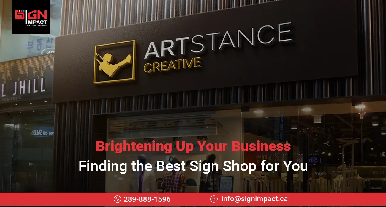 Brightening Up Your Business Finding the Best Sign Shop for You