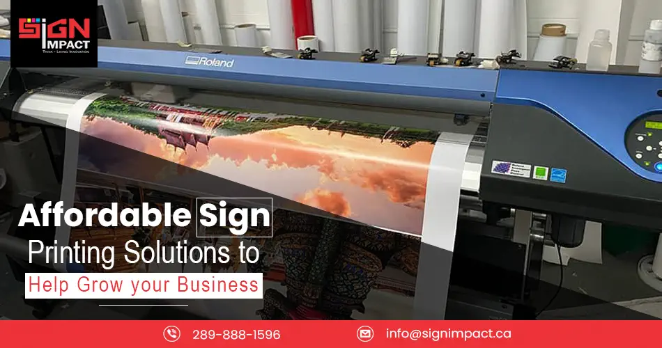 Affordable Sign Printing Solutions to Help Grow your Business