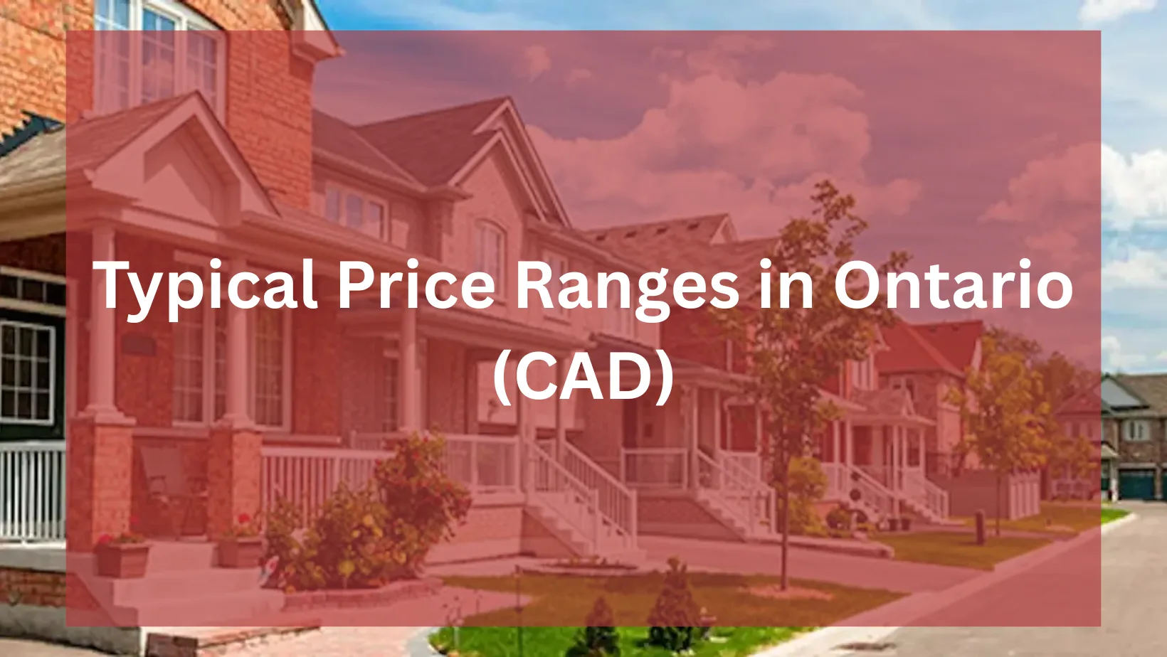 Typical Price Ranges in Ontario (CAD)