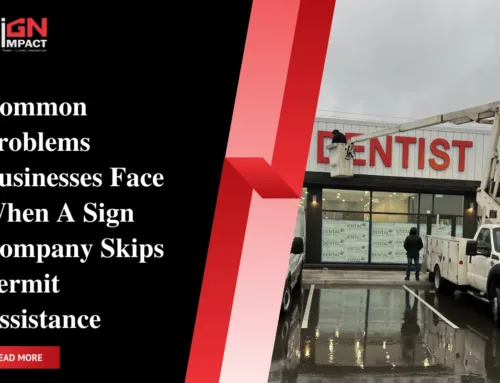 Common Problems Businesses Face When A Sign Company Skips Permit Assistance