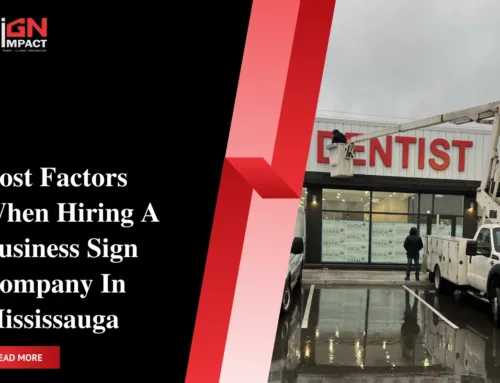 Cost Factors When Hiring A Business Sign Company In Toronto