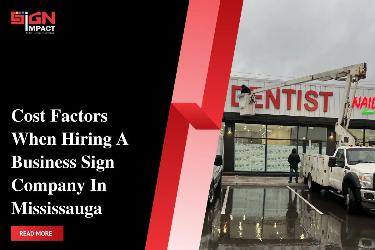 Cost Factors When Hiring A Business Sign Company In Mississauga