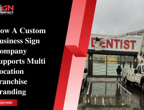 How A Custom Business Sign Company Supports Multi Location Franchise Branding