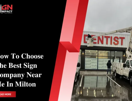 How To Choose The Best Sign Company Near Me In Milton