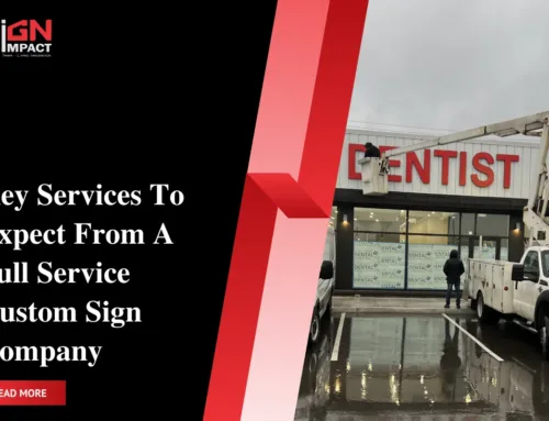 Key Services To Expect From A Full Service Custom Sign Company