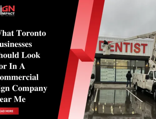 What Mississauga Businesses Should Look For In A Commercial Sign Company Near Me