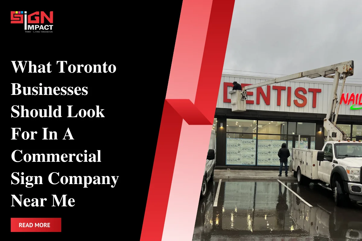 What Mississauga Businesses Should Look For In A Commercial Sign Company Near Me